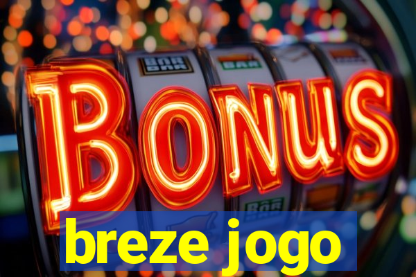 breze jogo